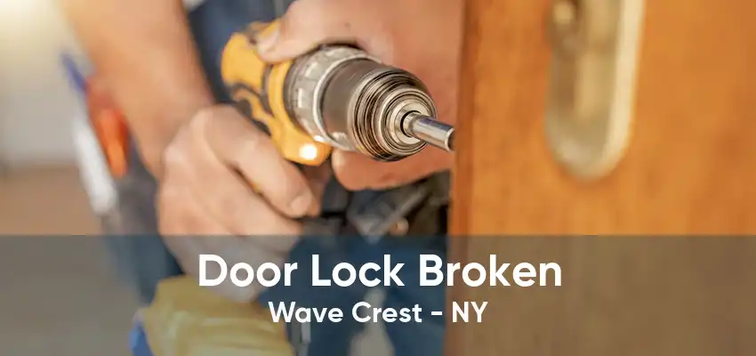 Door Lock Broken Wave Crest - NY