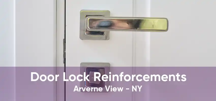 Door Lock Reinforcements Arverne View - NY