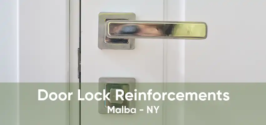 Door Lock Reinforcements Malba - NY