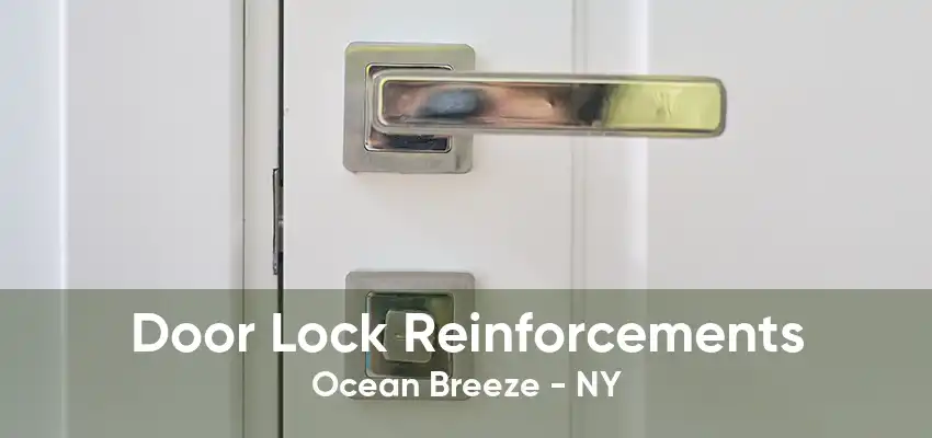 Door Lock Reinforcements Ocean Breeze - NY