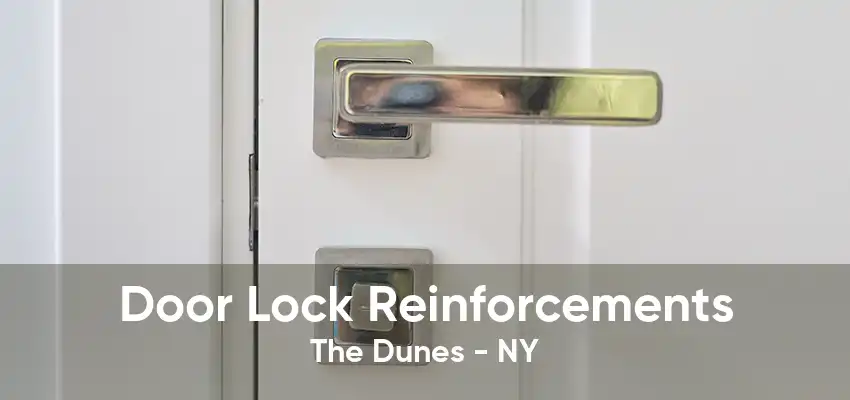 Door Lock Reinforcements The Dunes - NY