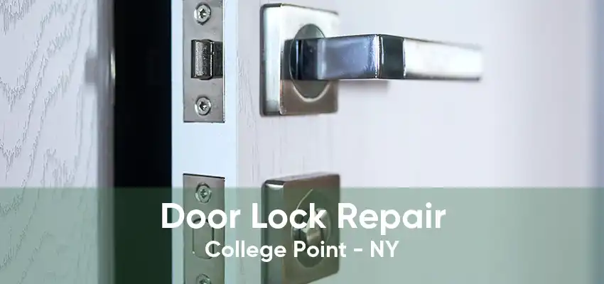 Door Lock Repair College Point - NY