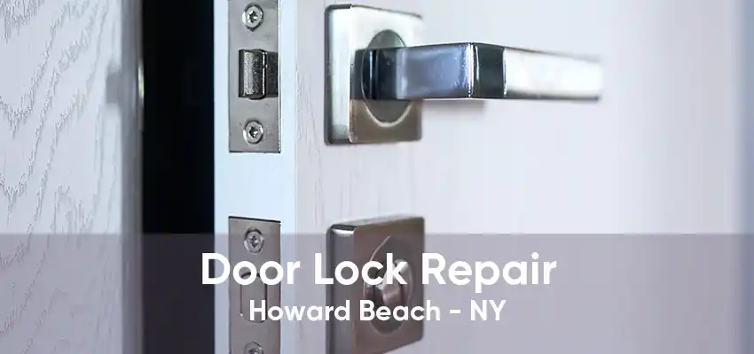 Door Lock Repair Howard Beach - NY