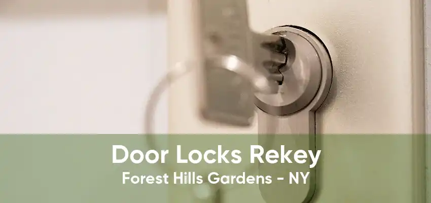 Door Locks Rekey Forest Hills Gardens - NY