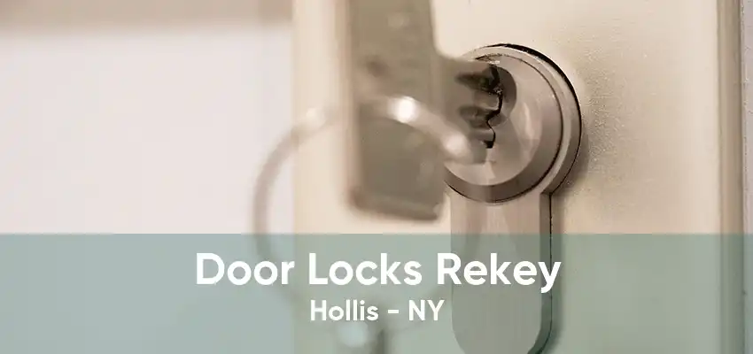 Door Locks Rekey Hollis - NY
