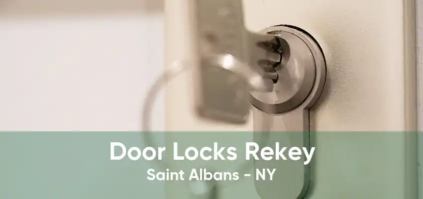 Door Locks Rekey Saint Albans - NY
