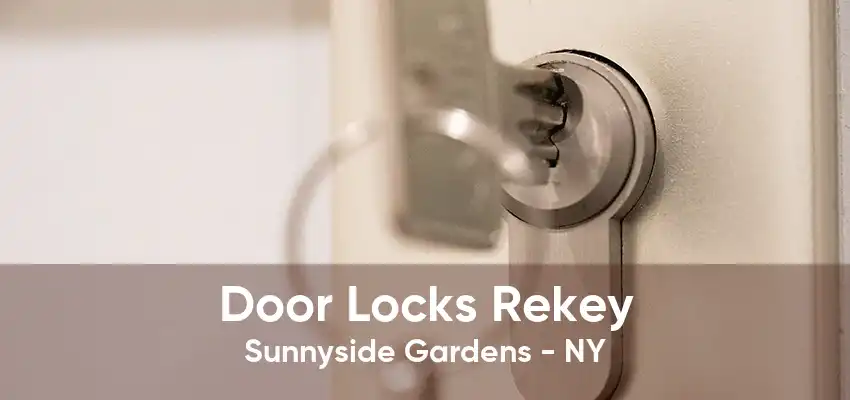 Door Locks Rekey Sunnyside Gardens - NY