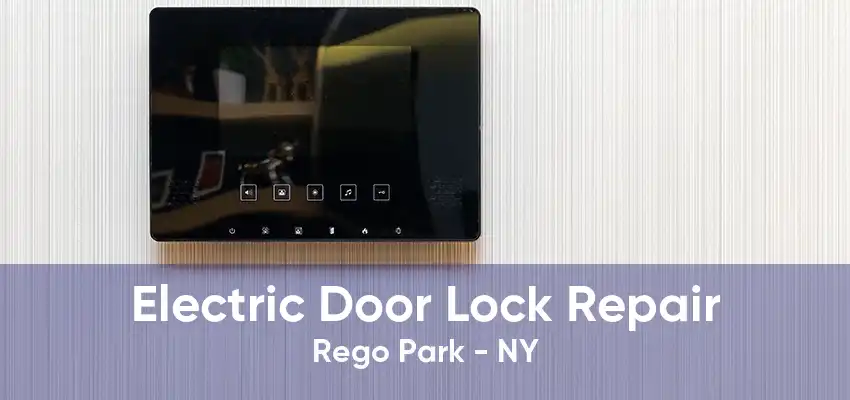 Electric Door Lock Repair Rego Park - NY