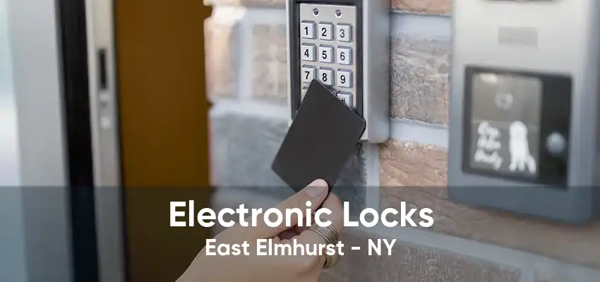 Electronic Locks East Elmhurst - NY