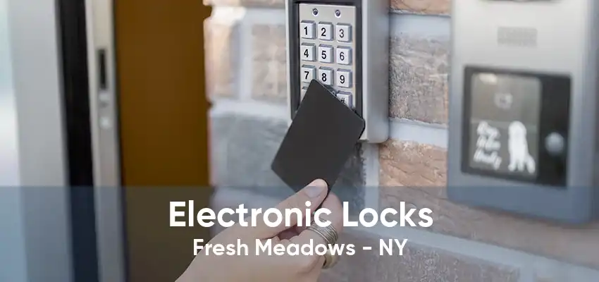 Electronic Locks Fresh Meadows - NY