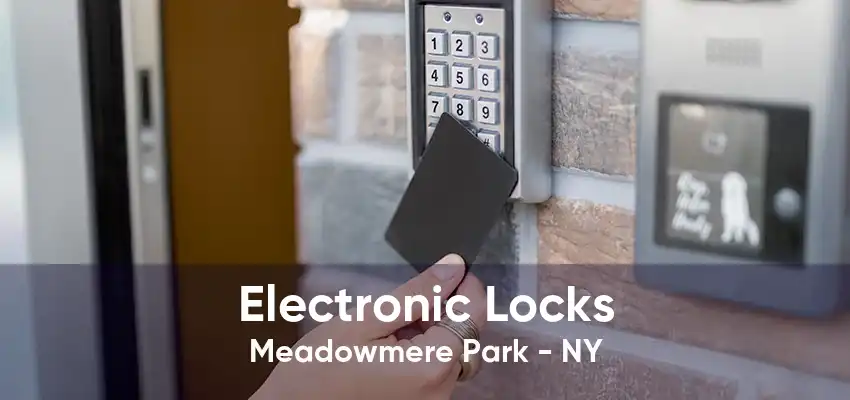 Electronic Locks Meadowmere Park - NY