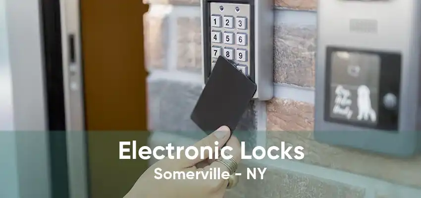 Electronic Locks Somerville - NY