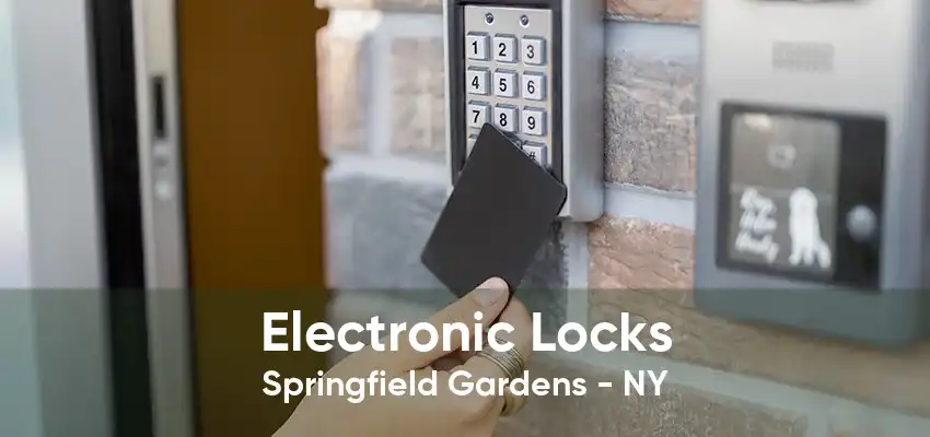 Electronic Locks Springfield Gardens - NY