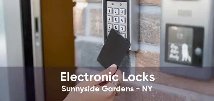 Electronic Locks Sunnyside Gardens - NY