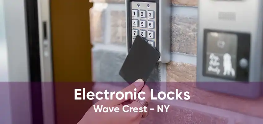 Electronic Locks Wave Crest - NY