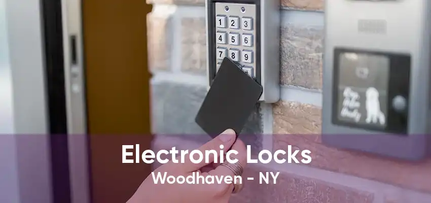 Electronic Locks Woodhaven - NY