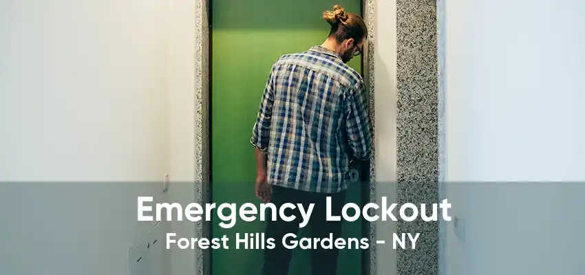 Emergency Lockout Forest Hills Gardens - NY