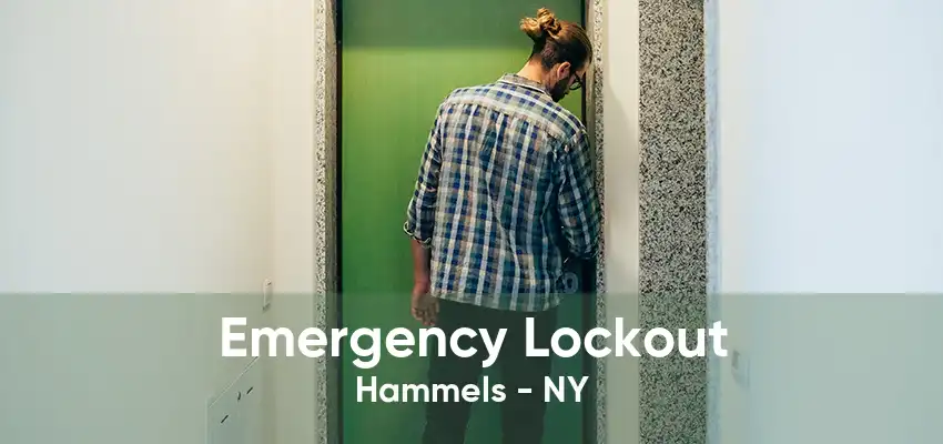 Emergency Lockout Hammels - NY