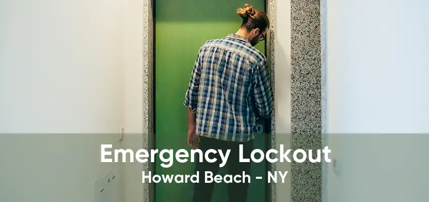 Emergency Lockout Howard Beach - NY