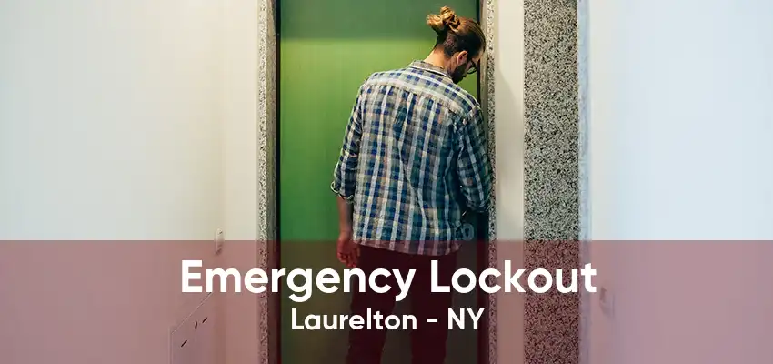 Emergency Lockout Laurelton - NY