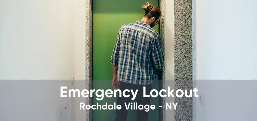 Emergency Lockout Rochdale Village - NY