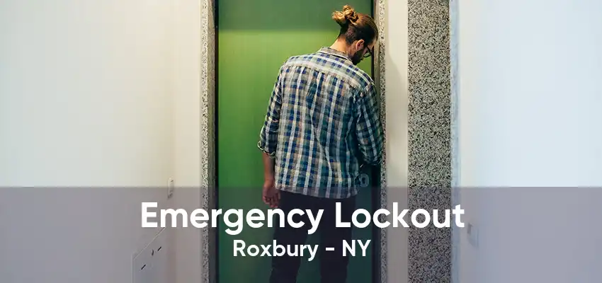 Emergency Lockout Roxbury - NY