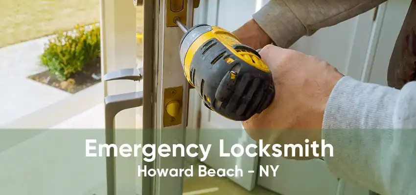 Emergency Locksmith Howard Beach - NY