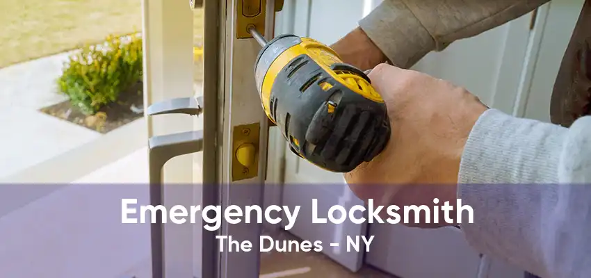 Emergency Locksmith The Dunes - NY
