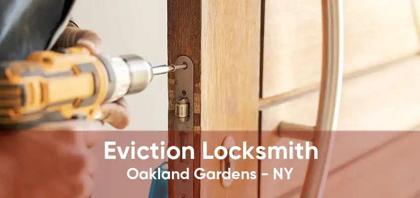 Eviction Locksmith Oakland Gardens - NY