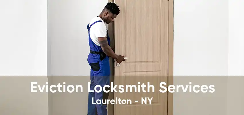 Eviction Locksmith Services Laurelton - NY