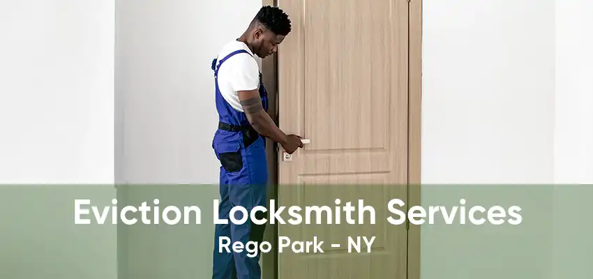Eviction Locksmith Services Rego Park - NY