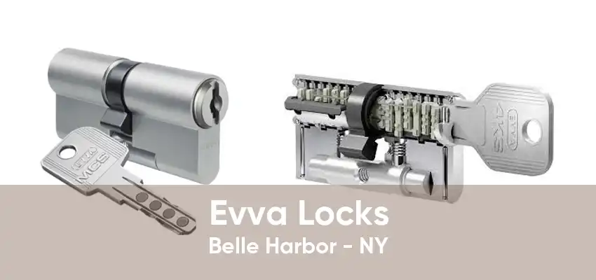 Evva Locks Belle Harbor - NY