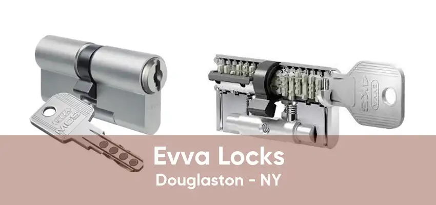 Evva Locks Douglaston - NY