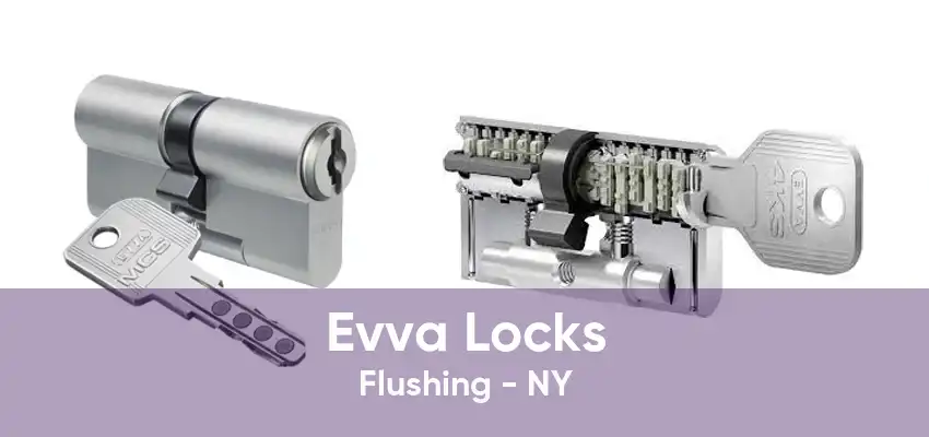 Evva Locks Flushing - NY