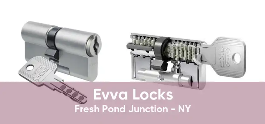 Evva Locks Fresh Pond Junction - NY