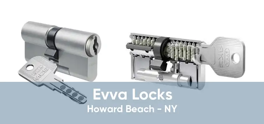 Evva Locks Howard Beach - NY