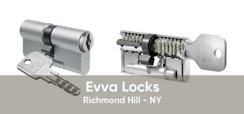 Evva Locks Richmond Hill - NY