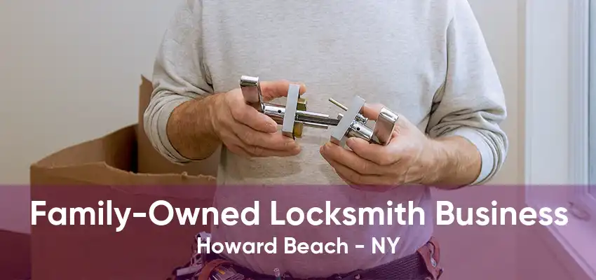 Family-Owned Locksmith Business Howard Beach - NY