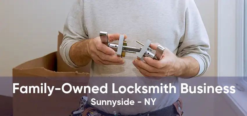 Family-Owned Locksmith Business Sunnyside - NY