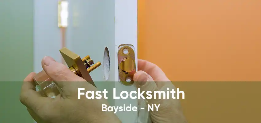 Fast Locksmith Bayside - NY