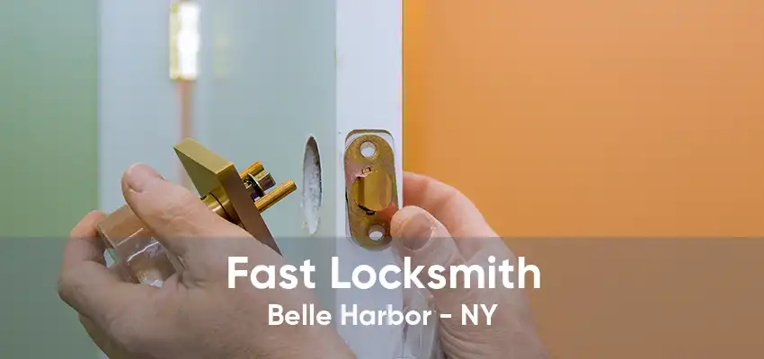 Fast Locksmith Belle Harbor - NY