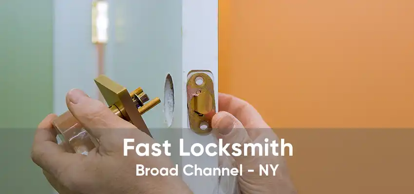 Fast Locksmith Broad Channel - NY