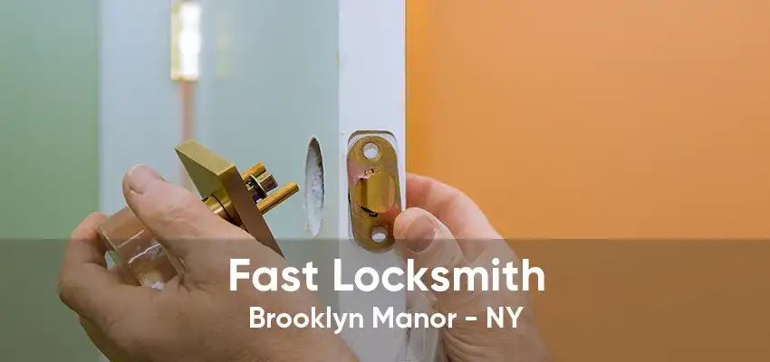 Fast Locksmith Brooklyn Manor - NY