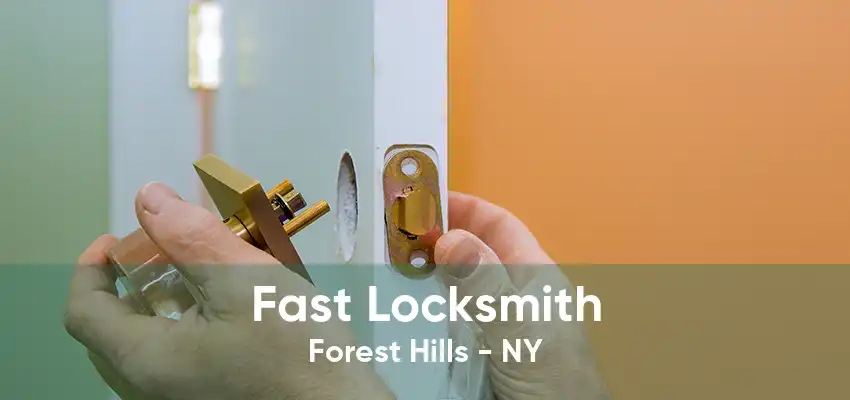 Fast Locksmith Forest Hills - NY