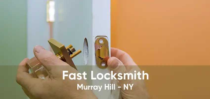 Fast Locksmith Murray Hill - NY