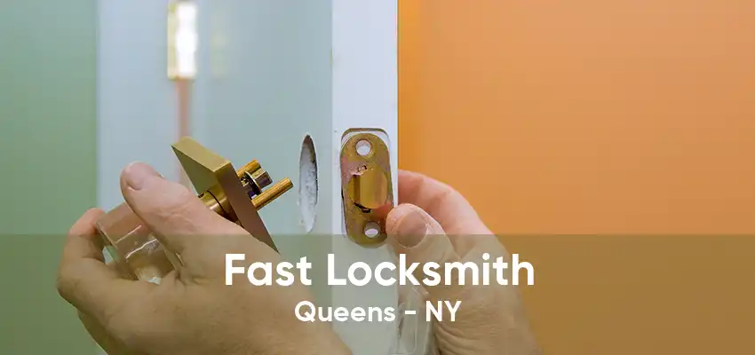 Fast Locksmith Queens - NY