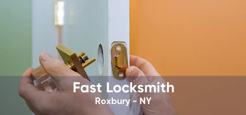 Fast Locksmith Roxbury - NY