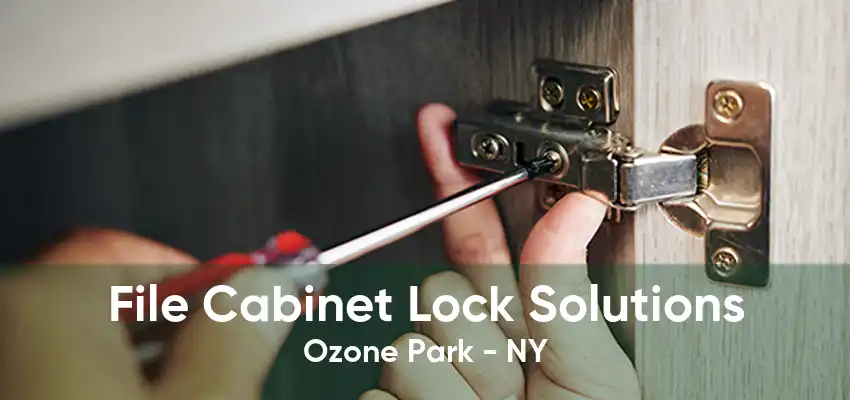 File Cabinet Lock Solutions Ozone Park - NY
