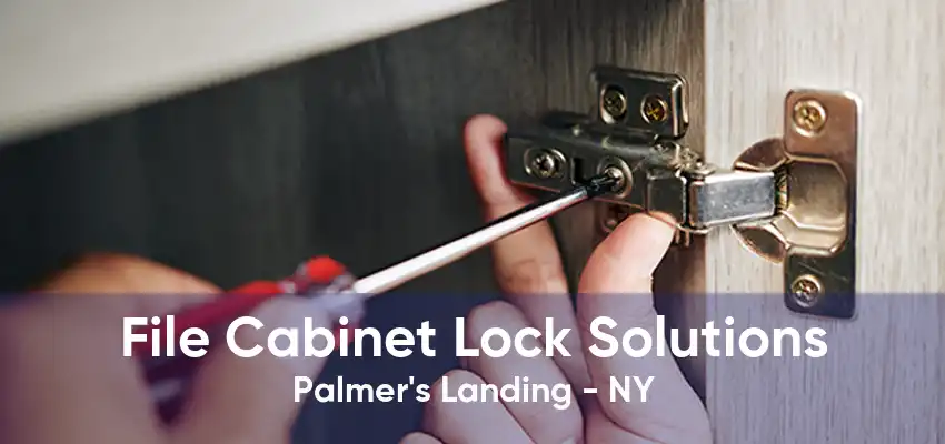 File Cabinet Lock Solutions Palmer's Landing - NY