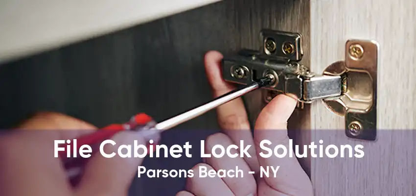 File Cabinet Lock Solutions Parsons Beach - NY